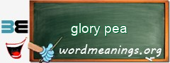 WordMeaning blackboard for glory pea